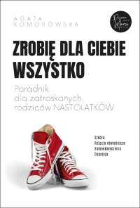 Zrobię dla ciebie wszystko - Agata Komorowska - ebook
