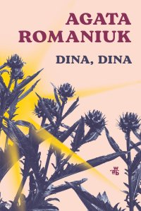 Dina, Dina - Agata Romaniuk - ebook