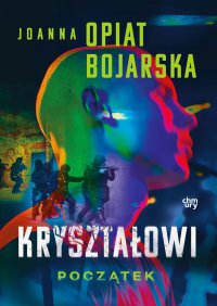 Kryształowi. Początek. Tom 0 - Joanna Opiat - Bojarska - ebook