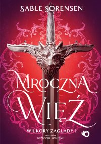 Wilkory zagłady. Mroczna więź. Tom 1 - Sable Sorensen - ebook
