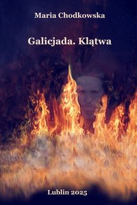 Galicjada. Klątwa - Maria Chodkowska - ebook