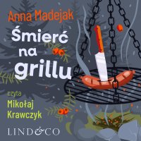 Śmierć na grillu. Zabójczy Etat. Tom 2 - Anna Madejak - audiobook