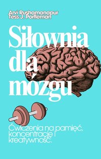 Siłownia dla mózgu. - Arvi Rushamanapur - ebook