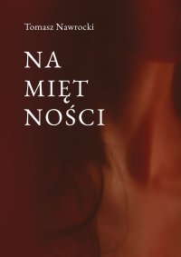 Namiętności - Tomasz Nawrocki - ebook