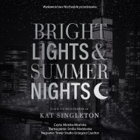 Bright Lights and Summer Nights - Kat Singleton - audiobook