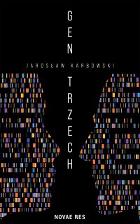 Gen trzech - Jarosław Karbowski - ebook