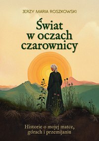 Świat w oczach czarownicy - Jerzy Maria Roszkowski - ebook