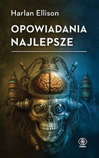 Opowiadania najlepsze - Harlan Ellison - ebook
