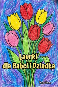 Laurki dla babci i dziadka do druku – wzory na Dzień Babci i Dziadka, urodziny i imieniny - Mila Bellamy - ebook