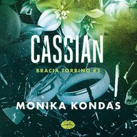 Cassian. Tom 2. Bracia Torrino - Monika Kondas - audiobook