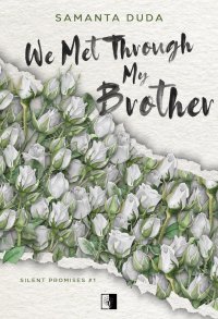We Met Through My Brother - Samanta Duda - ebook