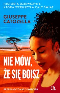Nie mów, że się boisz - Giuseppe Catozzella - ebook