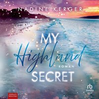 My Highland Secret - Nadine Kerger - audiobook