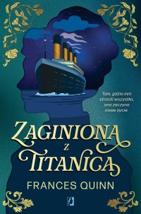 Zaginiona z Titanica - Frances Quinn - ebook