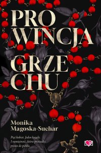 Prowincja grzechu - Monika Magoska-Suchar - ebook