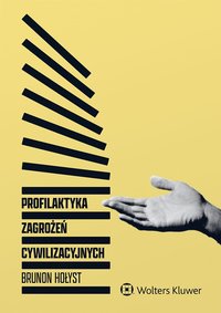 Profilaktyka zagrożeń cywilizacyjnych - Brunon Hołyst - ebook