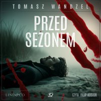 Przed sezonem. Tom 32. Komisarz Oczko - Tomasz Wandzel - audiobook