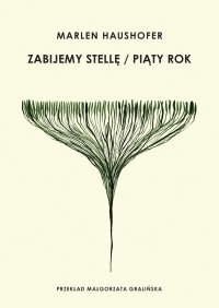 Zabijemy Stellę / Piąty rok - Marlen Haushofer - ebook