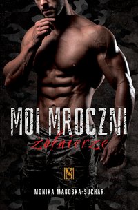Moi mroczni żołnierze - Monika Magoska- Suchar - ebook