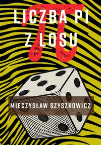 Liczba pi z losu - Mieczysław Szyszkowicz - ebook