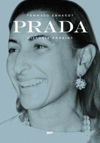 Prada. Historia rodziny - Tommaso Ebhardt - ebook