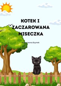 Kotek i zaczarowana miseczka - Iwona Bzymek - ebook
