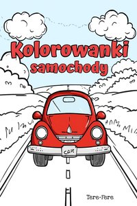 Kolorowanki samochody do druku – sportowe, ciężarowe i wyścigowe (PDF) - Mila Bellamy - ebook