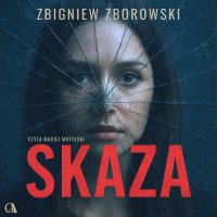 Skaza - Zbigniew Zborowski - audiobook