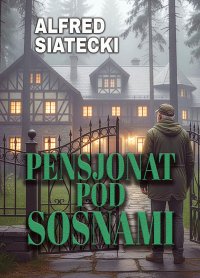 Pensjonat pod Sosnami - Alfred Siatecki - ebook
