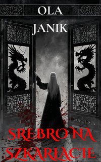 Srebro na szkarłacie - Ola Janik - ebook