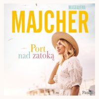 Port nad zatoką - Magdalena Majcher - audiobook