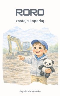 Roro zostaje koparką - Jagoda Matykowska - ebook