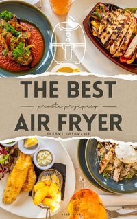 The Best Air Fryer - Jacek Lasa - ebook