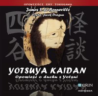 Yotsuya Kaidan. Opowieść o duchu z Yotsui - James S. de Benneville - audiobook
