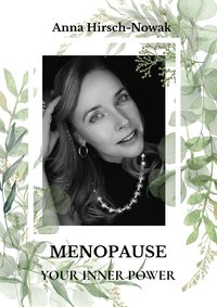 Menopause - Your Inner Power - Anna Hirsch-Nowak - ebook