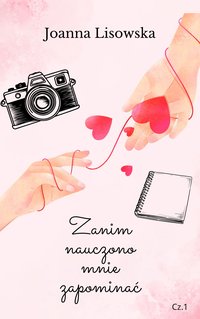 Zanim nauczono mnie zapominać - Joanna Lisowska - ebook