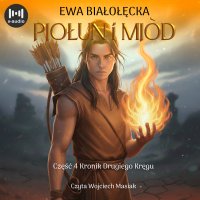 Piołun i miód - Ewa Białołęcka - audiobook