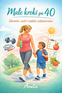 Małe kroki po 40. - Aneta Zbrożek - ebook