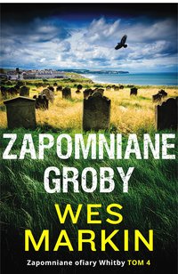 Zapomniane groby - Wes Markin - ebook