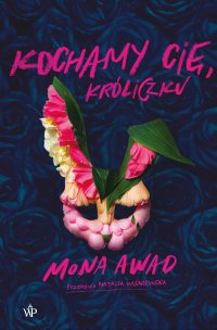 Kochamy cię, Króliczku - Mona Awad - ebook