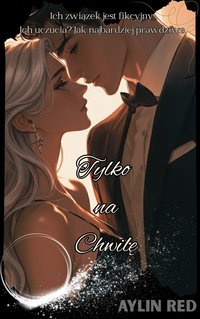 Tylko na Chwilę - Aylin Red - ebook