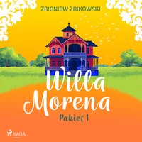 Willa Morena. Pakiet 1 - Zbigniew Zbikowski - audiobook