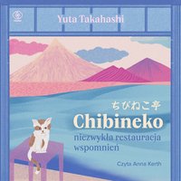 Chibineko - niezwykła restauracja wspomnień - Yuta Takahashi - audiobook