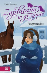 Zaplątane w grzywie. Fałszywe nadzieje - Kamila Majewska - ebook