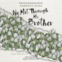 We Met Through My Brother - Samanta Duda - audiobook