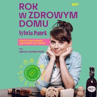 Rok w zdrowym domu - Sylwia Panek - audiobook