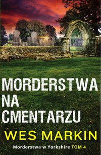 Morderstwa na cmentarzu - Wes Markin - ebook