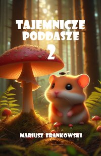 Tajemnicze Poddasze 2 - Mariusz Frankowski - ebook