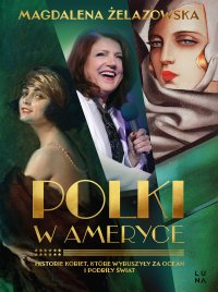 Polki w Ameryce - Magdalena Żelazowska - ebook