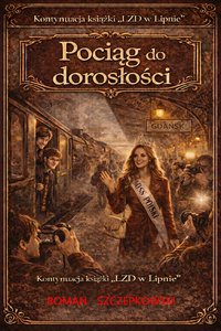 Pociąg Do Dorosłości - Roman Szczepkowski - ebook
